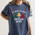 It's Never Too Early For Christmas Music Teacher Women's Comfort Colors T-Shirt Denim