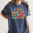 Its A Good Day To Run And Play PE Teacher Physical Education Women's Comfort Colors T-Shirt Denim Its A Good Day To Run And Play PE Teacher Physical Education Women's Comfort Colors T-Shirt Denim