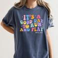 Its A Good Day To Run And Play PE Teacher Must Have Women's Comfort Colors T-Shirt Denim