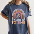 It's A Good Day To Sing Back To School Music Teacher Women's Comfort Colors T-Shirt Denim It's A Good Day To Sing Back To School Music Teacher Women's Comfort Colors T-Shirt Denim