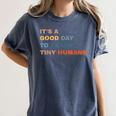 It's a Good Day To Teach Tiny Humans I Teacher Women's Comfort Colors T-Shirt Denim It's a Good Day To Teach Tiny Humans I Teacher Women's Comfort Colors T-Shirt Denim