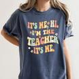 It's Me Hi I'm The Teacher It's Me Groovy Teacher Women's Comfort Colors T-Shirt Denim It's Me Hi I'm The Teacher It's Me Groovy Teacher Women's Comfort Colors T-Shirt Denim