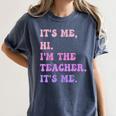It's Me Hi I'm The TEACHER It's Me Teacher Educator Women's Comfort Colors T-Shirt Denim It's Me Hi I'm The TEACHER It's Me Teacher Educator Women's Comfort Colors T-Shirt Denim