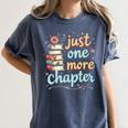 Just One More Chapter Book Reading Floral Teacher Book Lover Women's Comfort Colors T-Shirt Denim Just One More Chapter Book Reading Floral Teacher Book Lover Women's Comfort Colors T-Shirt Denim
