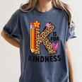 K Is For Kindness Unity Day Teacher Kids Women's Comfort Colors T-Shirt Denim K Is For Kindness Unity Day Teacher Kids Women's Comfort Colors T-Shirt Denim