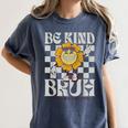 Be Kind Unity Day Orange Anti Bullying For Kids Teachers Women's Comfort Colors T-Shirt Denim Be Kind Unity Day Orange Anti Bullying For Kids Teachers Women's Comfort Colors T-Shirt Denim