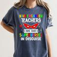 Kindergarten Teachers Are Just Superheroes In Disguise Women's Comfort Colors T-Shirt Denim Kindergarten Teachers Are Just Superheroes In Disguise Women's Comfort Colors T-Shirt Denim