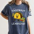 Let's Taco Bout Learning Back To School Teacher Kids Women's Comfort Colors T-Shirt Denim Let's Taco Bout Learning Back To School Teacher Kids Women's Comfort Colors T-Shirt Denim