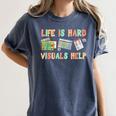 Life Is Hard Visuals Help Special Education SPED Teacher Women's Comfort Colors T-Shirt Denim