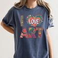 I Love Art Artist Painter Colorful Painting Art Teacher Women's Comfort Colors T-Shirt Denim I Love Art Artist Painter Colorful Painting Art Teacher Women's Comfort Colors T-Shirt Denim