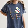 Love Art For Artist Art Teacher Women's Comfort Colors T-Shirt Denim Love Art For Artist Art Teacher Women's Comfort Colors T-Shirt Denim