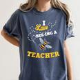 I Love Bee-Ing A Teacher Honey Bee Job Profession Women's Comfort Colors T-Shirt Denim I Love Bee-Ing A Teacher Honey Bee Job Profession Women's Comfort Colors T-Shirt Denim