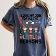 Love Job For Little Reasons Daycare Teacher Graphic Women's Comfort Colors T-Shirt Denim Love Job For Little Reasons Daycare Teacher Graphic Women's Comfort Colors T-Shirt Denim