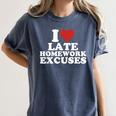 I Love Late Homework Excuses Sarcastic Teacher Lie For Men Women Women's Comfort Colors T-Shirt Denim