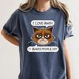 I Love Math It Makes People Cry Math Teacher Women's Comfort Colors T-Shirt Denim I Love Math It Makes People Cry Math Teacher Women's Comfort Colors T-Shirt Denim