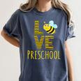 Love Preschool Back To School Yellow Bee Preschool Teacher For Men Women Girls Kids Women's Comfort Colors T-Shirt Denim