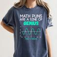 Math Puns Are a Sine Of Genius Math Teacher T-Shirt Women's Comfort Colors T-Shirt Denim Math Puns Are a Sine Of Genius Math Teacher T-Shirt Women's Comfort Colors T-Shirt Denim