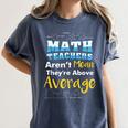 Math Teachers Aren't Mean Sayings Mathematics School Women's Comfort Colors T-Shirt Denim Math Teachers Aren't Mean Sayings Mathematics School Women's Comfort Colors T-Shirt Denim