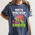 Math Teachers Love Brains Zombie Teacher School Halloween Women's Comfort Colors T-Shirt Denim