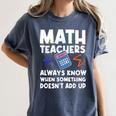 Mathematics Teachers Math Teacher For Men Women Women's Comfort Colors T-Shirt Denim Mathematics Teachers Math Teacher For Men Women Women's Comfort Colors T-Shirt Denim
