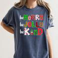 Be Merry Be Jolly Be Kind Merry Christmas Teacher Xmas Pjs Women's Comfort Colors T-Shirt Denim Be Merry Be Jolly Be Kind Merry Christmas Teacher Xmas Pjs Women's Comfort Colors T-Shirt Denim