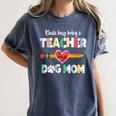 Mothers Day For Teacher Dog Lover Dog Mom Teacher Women's Comfort Colors T-Shirt Denim Mothers Day For Teacher Dog Lover Dog Mom Teacher Women's Comfort Colors T-Shirt Denim