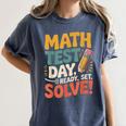 Motivational Math Test Day Shirt Testing Shirts For Teachers Women's Comfort Colors T-Shirt Denim
