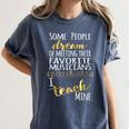 Music Teacher Some People Dream Musicians I Teach Mine Women's Comfort Colors T-Shirt Denim Music Teacher Some People Dream Musicians I Teach Mine Women's Comfort Colors T-Shirt Denim