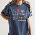 Music Teacher So Happy To See Your Face Back To School Women's Comfort Colors T-Shirt Denim Music Teacher So Happy To See Your Face Back To School Women's Comfort Colors T-Shirt Denim
