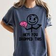 Nerdy Hey You Dropped This Brain Math Teacher Women's Comfort Colors T-Shirt Denim Nerdy Hey You Dropped This Brain Math Teacher Women's Comfort Colors T-Shirt Denim