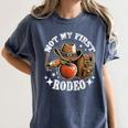 Not My First Rodeo Back To School Teacher Women's Comfort Colors T-Shirt Denim