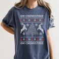 Oh Chemistree Ugly Christmas Sweater Science Student Teacher Women's Comfort Colors T-Shirt Denim Oh Chemistree Ugly Christmas Sweater Science Student Teacher Women's Comfort Colors T-Shirt Denim