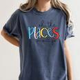 Oh The Places We Will Go Reading Day Book Lovers Teachers Women's Comfort Colors T-Shirt Denim