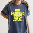 One Hundred Days Later 100th Day Of School Teacher Student Women's Comfort Colors T-Shirt Denim