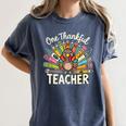One Thankful Teacher Cute Thanksgiving Turkey School Women's Comfort Colors T-Shirt Denim
