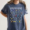 Outer Space Alphabet Kindergarten Teachers 1st Day Of School Women's Comfort Colors T-Shirt Denim Outer Space Alphabet Kindergarten Teachers 1st Day Of School Women's Comfort Colors T-Shirt Denim