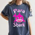 Para Shark Paraprofessional Female Teacher Women's Comfort Colors T-Shirt Denim Para Shark Paraprofessional Female Teacher Women's Comfort Colors T-Shirt Denim