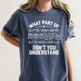 What Part Of Don't You Understand Math Teacher Women's Comfort Colors T-Shirt Denim What Part Of Don't You Understand Math Teacher Women's Comfort Colors T-Shirt Denim