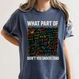 What Part Of Don't You Understand Math Teacher Women's Comfort Colors T-Shirt Denim What Part Of Don't You Understand Math Teacher Women's Comfort Colors T-Shirt Denim