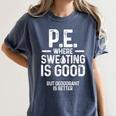 PE Physical Education Teacher Sweating Men Women Women's Comfort Colors T-Shirt Denim