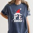 PE Squad Christmas PE Teacher Matching Xmas Women's Comfort Colors T-Shirt Denim