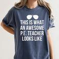 PE Teacher Sunglasses What Awesome Looks Like Women's Comfort Colors T-Shirt Denim