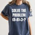 PEMDAS Math Problem 67 Meme Elementary Teacher Joke Women's Comfort Colors T-Shirt Denim PEMDAS Math Problem 67 Meme Elementary Teacher Joke Women's Comfort Colors T-Shirt Denim