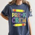 Pre-K Crew PreK Teachers Back To School Women's Comfort Colors T-Shirt Denim Pre-K Crew PreK Teachers Back To School Women's Comfort Colors T-Shirt Denim