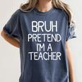 Pretend I'm A Teacher Halloween Costume Women's Comfort Colors T-Shirt Denim
