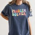 Problem Solver School Work Staff Front Desk Teacher Women's Comfort Colors T-Shirt Denim