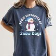 Proud Supporter Of Snow Days Teacher Women's Comfort Colors T-Shirt Denim Proud Supporter Of Snow Days Teacher Women's Comfort Colors T-Shirt Denim