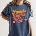 Pudiste Puedes Podras Maestra Spanish Teacher Women's Comfort Colors T-Shirt Denim Pudiste Puedes Podras Maestra Spanish Teacher Women's Comfort Colors T-Shirt Denim