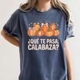 Qué Te Pasacalabaza Fall Immersion Teacher Spanish Teacher Women's Comfort Colors T-Shirt Denim Qué Te Pasacalabaza Fall Immersion Teacher Spanish Teacher Women's Comfort Colors T-Shirt Denim