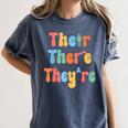 There Their They'Re English Class Grammar Joke Teacher Women's Comfort Colors T-Shirt Denim There Their They'Re English Class Grammar Joke Teacher Women's Comfort Colors T-Shirt Denim